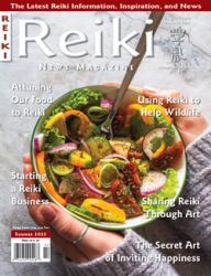 Summer 2025 Reiki News Magazine cover. Hands hold a fresh salad. Articles on attuning food to Reiki, helping wildlife, and starting a business.