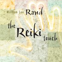 Soft abstract cover for “The Reiki Touch” by William Lee Rand, featuring light hand outlines and textured pastel backgrounds.